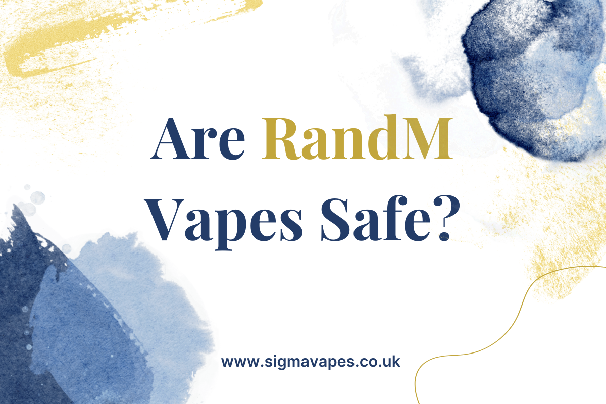 Are RandM Vapes Safe - Does This Brand Follow UK Guidelines?